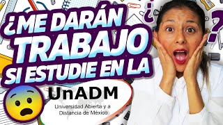 Me Darán Trabajo Siendo De La Unadm?