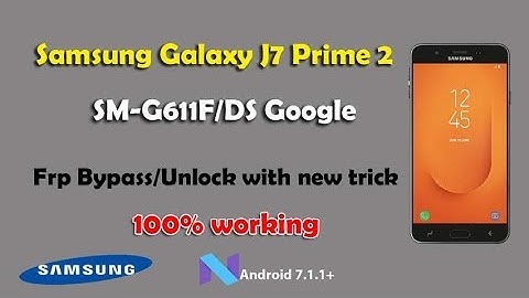 Galaxy j7 prime 2 frp unlock 100% without PC I Samsung G611F J7 Prime 2 Frp Bypass Android 9.0