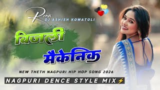 BIJLI MAYKNIK THETH NAGPURI DJ SONG 2026