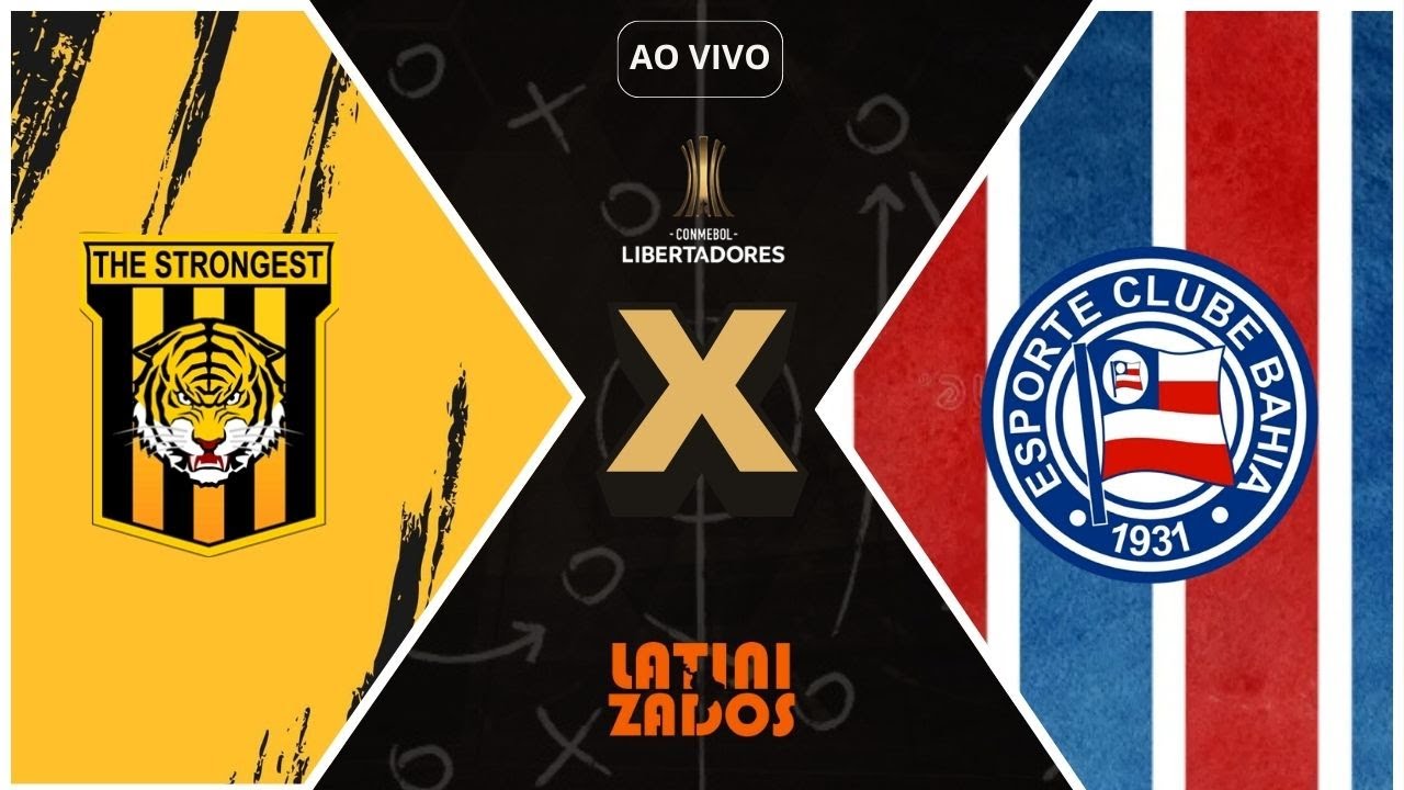 THE STRONGEST X BAHIA | TRANSMISSÃO AO VIVO | LIBERTADORES 2025 - YouTube