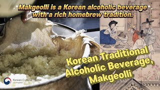 Makgeolli, Korean Traditional Alcoholic Beverage |  막걸리 만들기