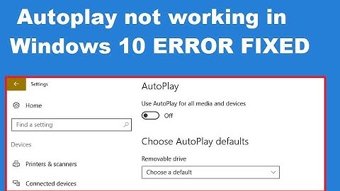 How to Fix Autoplay not working in Windows 10