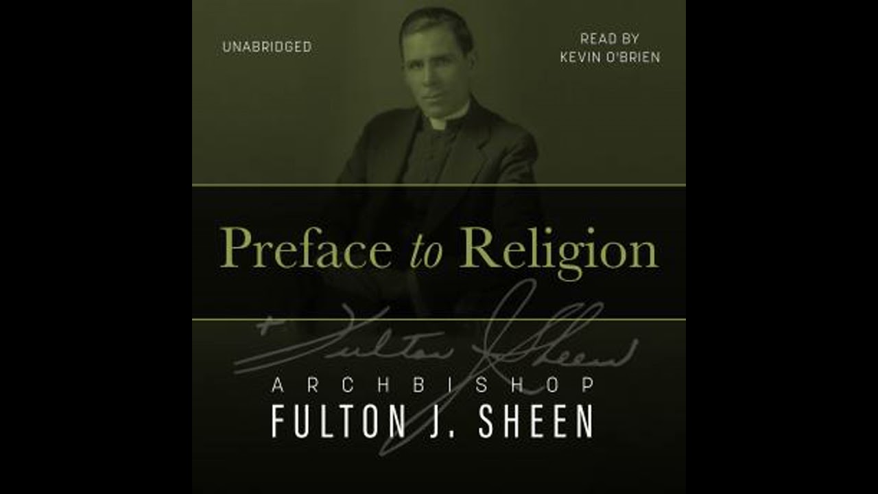 Preface to Religion - Archbishop Fulton J. Sheen