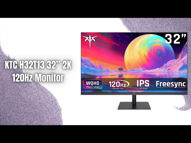 KTC H32T13 32” 1440p 120Hz Monitor Review | INSANE Value Display