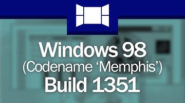 Windows 98 Build 1351: "Welcome To Memphis"