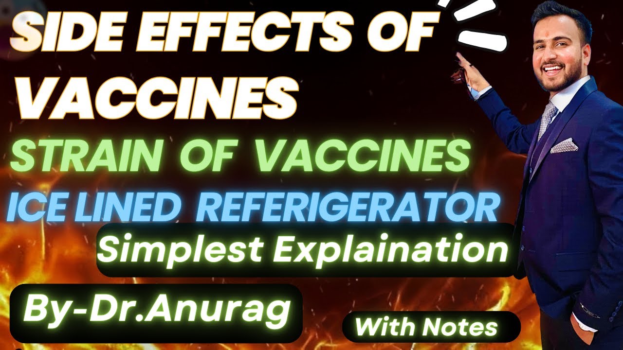 Side Effects Of Vaccines//Strain Of Vaccines//Ice Lined Refrigerator//Live & Killed vaccines//PSM