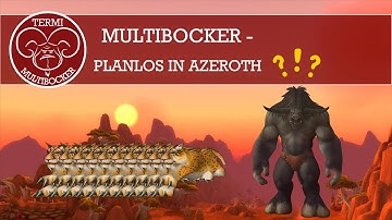 WoW-Multiboxing - Multibocker Termi - Planlos in Azeroth