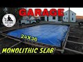 24x36 Monolithic Garage Slab prep form & finish Concrete