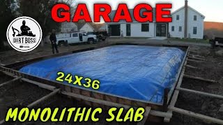 24x36 Monolithic Garage Slab prep form & finish Concrete