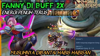 FANNY DI BUFF 2X Energi Penuh Terus - Mobile Legends