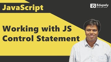 Working with Javascript Control Statement