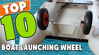 Best Boat Launching Wheel In 2025 - Top 10 Boat Launching Wheels Review