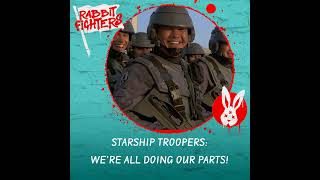 19  Starship Troopers: We're All Doing Our Parts!