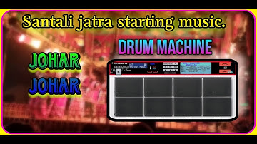 Santali jatra sterting music//johar johar//drum machine octapad//st soren kora official.