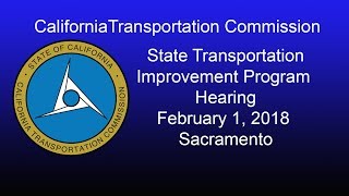 California State Transportation Improvement Program Hearing 2/1/18