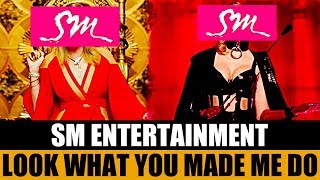SM Entertainment - Look What You Made Me Do (EXO, SNSD, Red Velvet..)