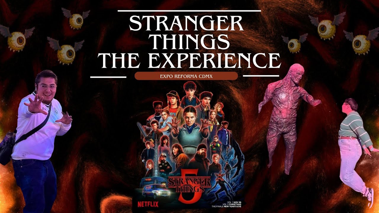 Stranger Things: The Experience | Expo Reforma CDMX