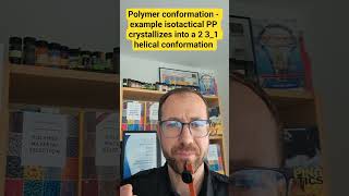 Polymer conformation - example isotactical PP crystallizes into a 2 3_1 helical conformation