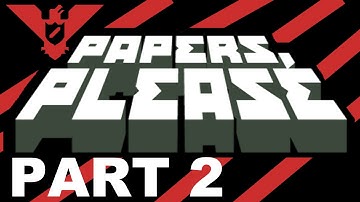 Papers Please Part 2 - Glory