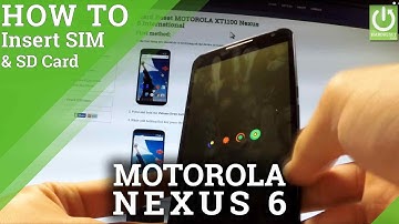 Insert SIM MOTOROLA XT1100 Nexus 6 International - HOW TO USE SIM