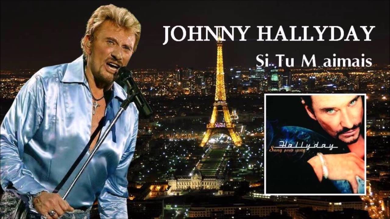Johnny Hallyday Si Tu M Aimais YouTube johnny-hallyday-si-tu-m-aimais-youtube