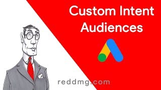 How To Build A Custom Intent Audience on Google Ads