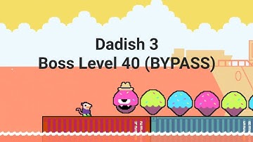 Dadish 3 - Level 40 - Bypassing Boss!
