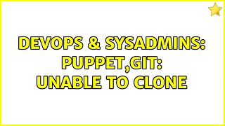 DevOps & SysAdmins: Puppet,git: Unable to clone Wealth