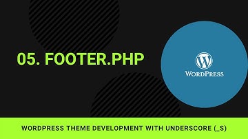 05. What is Footer.php file | WordPress Theme Development with underscores (_s) | Nepali Audio