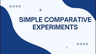 Simple Comparative Experiments | Hypothesis Testing Framework