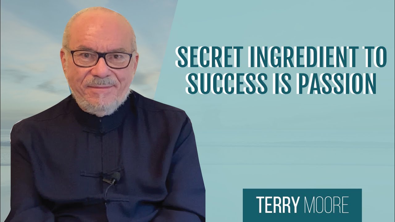 Secret Ingredient To Success Is Passion- Terry Moore