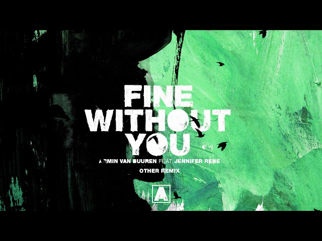 Armin van Buuren feat. Jennifer Rene - Fine Without You (Other Remix) class=