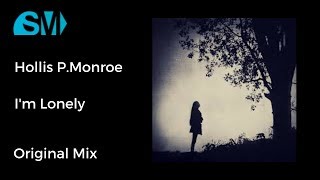 Hollis P. Monroe-I'm Lonely-Original Mix(1999) - YouTube