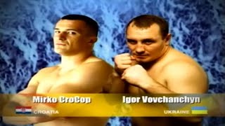 Mirko CroCop vs Igor Vovchanchyn