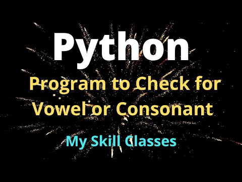 Python program to check for Vowel or Consonant | How to check Vowel in python | python practice