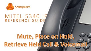 How to place a call on hold and retrieve voicemail Mitel 5340 | Vaspian