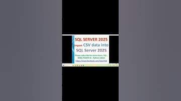 SQL 2025 Tutorials | Load CSV file into SQL 2025 | import csv in sql