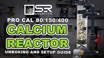 SR Aquaristik Pro Cal 80/150/400 Calcium Reactor Unboxing and Setup Guide.