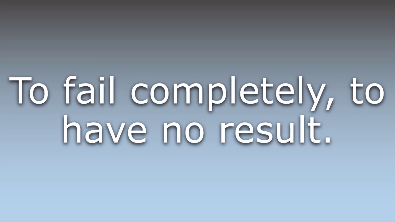 What does Come to nought mean?