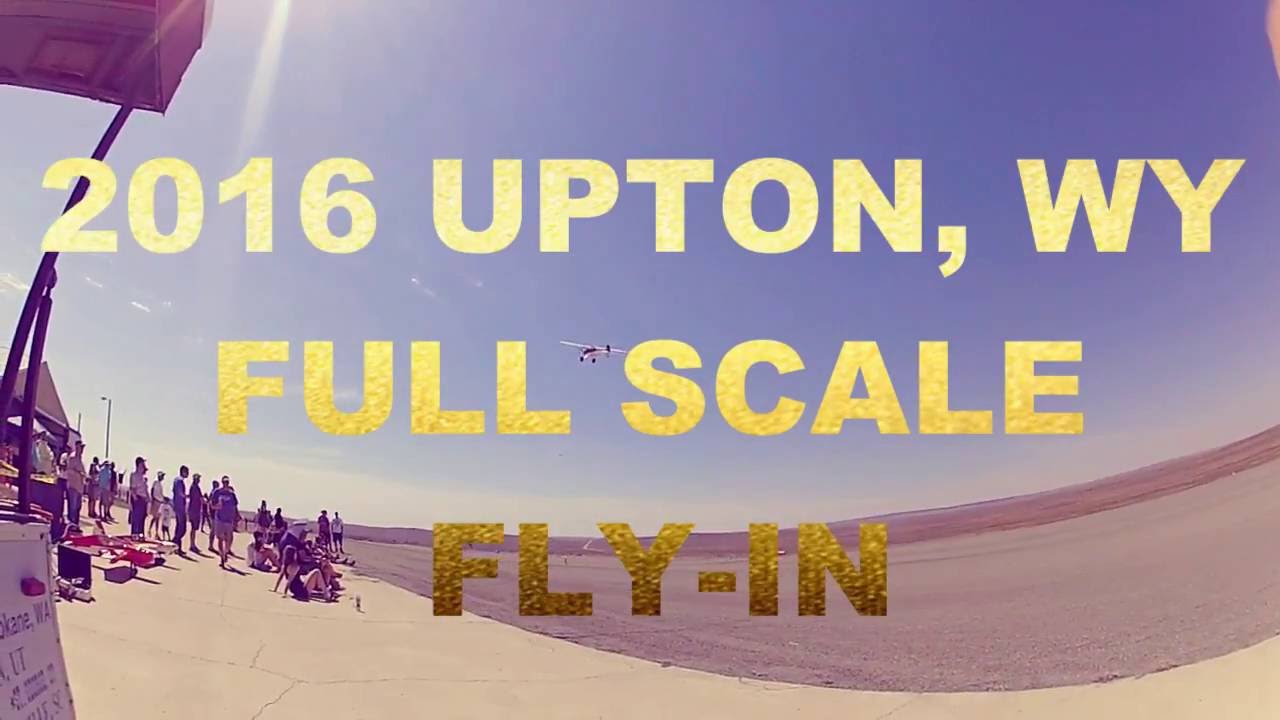 Upton, WY Full Scale Fly in YouTube