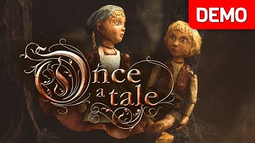 Once a Tale | Demo Gameplay Walkthrough | No Commentary