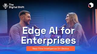 Can Edge AI Transform How Enterprises Make Decisions
