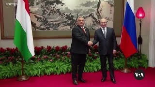 Why is Hungary Strengthening Ties with Russia and China? | VOANews
