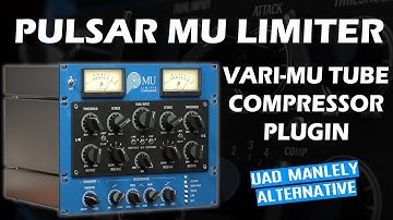 UAD Manley Vari-MU Alternative: MU Compressor Limiter by Pulsar Audio