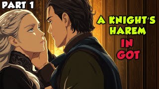 Game of Thrones: A Knight’s Harem Part 1