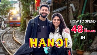 Ultimate 2 Day Tour of Hanoi 🇻🇳 | 10 Amazing places in Hanoi You Need to See in 48 Hours