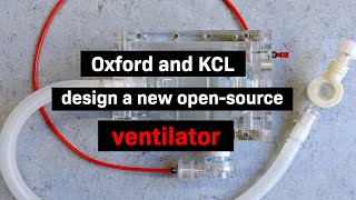 Oxford and KCL design a new open-source ventilator