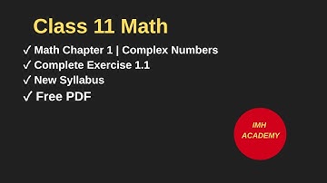 Complete Exercise 1.1 | Chapter 1 Complex Numbers | New Syllabus | 1st Year Math | IMH Academy