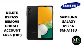 Delete / Bypass / Remove Google Account Lock (FRP) on Samsung Galaxy A13 5G SM-A136U!