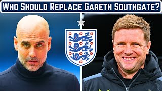 The 7 Best Candidates To Replace Gareth Southgate